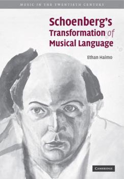 Schoenberg's Transformation of Musical Language - Book  of the Music in the Twentieth Century