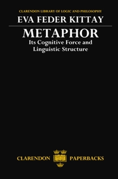 Paperback Metaphor: Its Cognitive Force and Linguistic Structure Book