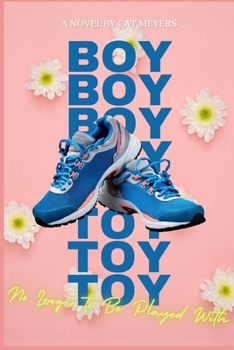 Paperback Boy Toy: No Longer to Be Played With Book