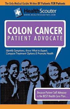 Paperback Healthscouter Colon Cancer: Colon Cancer Early Symptoms: Colon Cancer Warning Signs: Treatments for Colon Cancer (Healthscouter Colon Cancer) Book