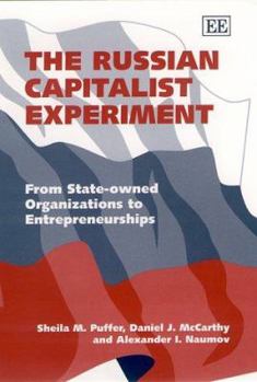 Hardcover The Russian Capitalist Experiment: From State-Owned Organizations to Enterpreneurships Book