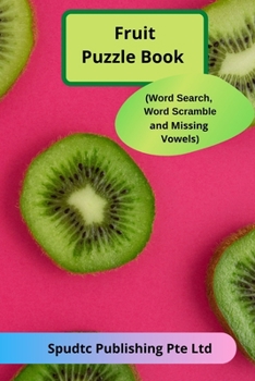 Paperback Fruit Puzzle Book (Word Search, Word Scramble and Missing Vowels) Book