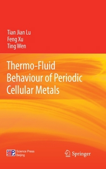 Hardcover Thermo-Fluid Behaviour of Periodic Cellular Metals Book