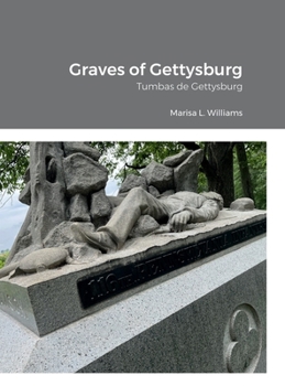 Hardcover Graves of Gettysburg: Tumbas de Gettysburg Book