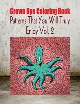 Paperback Grown Ups Coloring Book Patterns That You Will Truly Enjoy Vol. 2 Mandalas Book