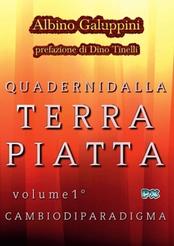Paperback Quaderni dalla Terra piatta (Vol. 1): Cambio di paradigma [Italian] Book