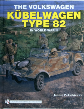 Hardcover The Volkswagen Kübelwagen Type 82 in World War II Book