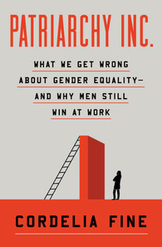 Hardcover Patriarchy Inc.: What We Get Wrong about Gender Equality?and Why Men Still Win at Work Book