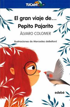 Paperback EL GRAN VIAJE DE... PEPITO PAJARITO [Spanish] Book