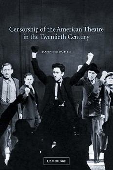 Paperback Censorship of the American Theatre in the Twentieth Century Book