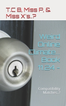 Paperback Weird Online Climate... Book 11.24 -: Compatibility Matches..? Book