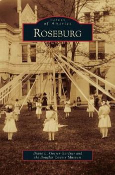 Roseburg (Images of America: Oregon) - Book  of the Images of America: Oregon