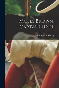 Paperback Moses Brown, Captain U.S.N. Book