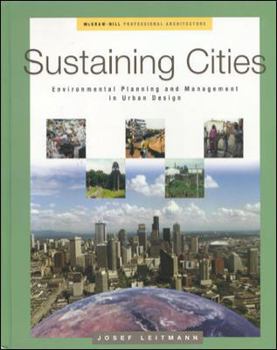 Hardcover Sustaining Cities: Environmental Planning and Management in Urban Design Book