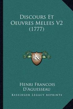 Paperback Discours Et Oeuvres Melees V2 (1777) [French] Book