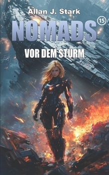 NOMADS: Vor dem Sturm (Nomads (German)) (German Edition)