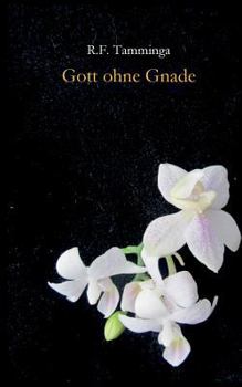 Paperback Gott ohne Gnade [German] Book