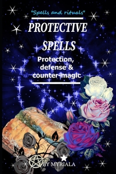 Paperback Protective Spells: Protection, defense and counter-magic Book