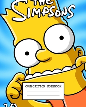 Paperback Composition Notebook: The Simpsons Soft Glossy Cover Wide Ruled Lined Pages Book 7.5 x 9.25 Inches 110 Pages Book