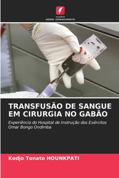 Paperback Transfusão de Sangue Em Cirurgia No Gabão [Portuguese] Book
