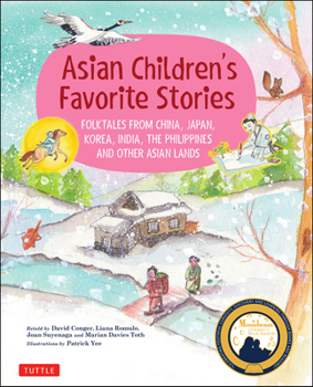Hardcover Asian Children's Favorite Stories: Folktales from China, Japan, Korea, India, the Philippines and Other Asian Lands Book