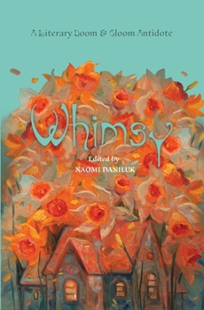 Paperback Whimsy: A Literary Doom & Gloom Antidote Book