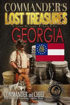 Paperback Commander's Lost Treasures You Can Find In Georgia: Follow the Clues and Find Your Fortunes! Book