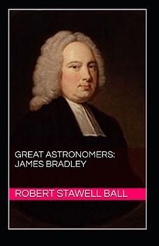 Paperback Great Astronomers: James Bradley Illustrated Book