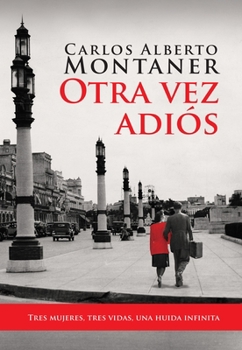 Paperback Otra Vez Adiós / Goodbye Again [Spanish] Book