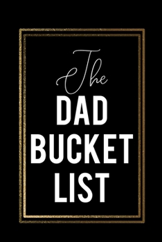 The Dad Bucket List: Black Bucket List With Gold Frame Cool father's day gift