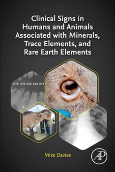Paperback Clinical Signs in Humans and Animals Associated with Minerals, Trace Elements and Rare Earth Elements Book