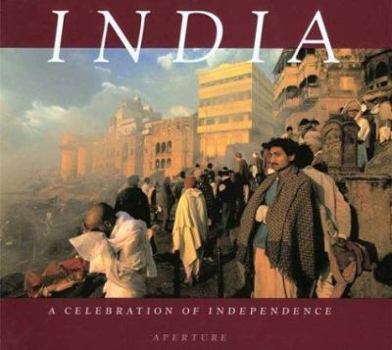 Hardcover India: A Celebration Of Independence, 1947 To 1997 Book