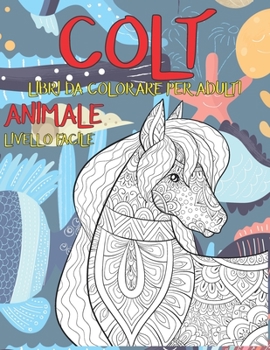 Paperback Libri da colorare per adulti - Livello facile - Animale - Сolt [Italian] Book