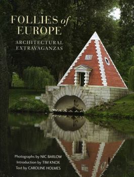 Hardcover Follies of Europe: Architectural Extravaganzas Book