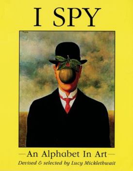 I Spy: An Alphabet in Art (I Spy Series)