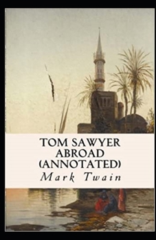 Tom Sawyer Abroad Annotated