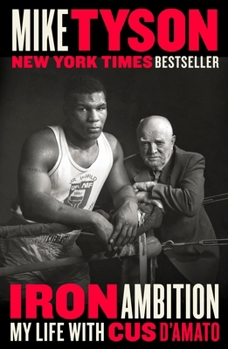 Paperback Iron Ambition: My Life with Cus d'Amato Book