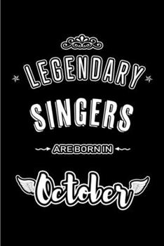 Paperback Legendary Singers are born in October: Blank Line Journal, Notebook or Diary is Perfect for the October Borns. Makes an Awesome Birthday Gift and an A Book