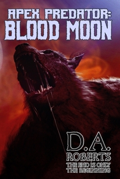 Paperback Apex Predator: Blood Moon: Book Two of the Apex Predator Series Book