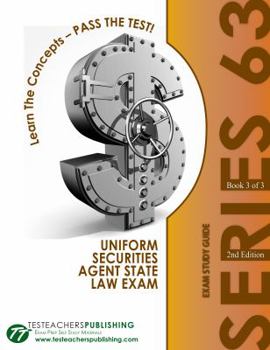 Unknown Binding Series 63 Uniform Securities Agent State Law Exam Study Guide (SERIES 63 TESTEACHERS STUDY MANUAL) Book