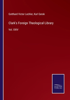 Paperback Clark's Foreign Theological Library: Vol. XXIV Book