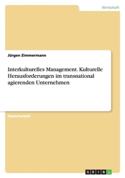 Paperback Interkulturelles Management. Kulturelle Herausforderungen im transnational agierenden Unternehmen [German] Book