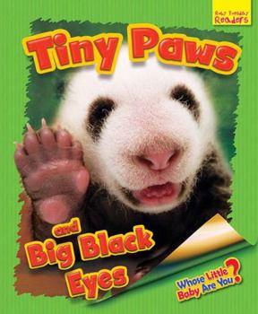 Paperback Whose Little Baby Are You? Tiny Paws and Big Black Eyes (Ruby Tuesday Readers) Book