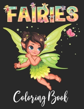 Paperback Fairies Coloring Book: An Kids and Adult Coloring Book with Adorable Fairy Girls, Gentle Winged Fairy Images & Beautiful Fairy Tale Princess Book