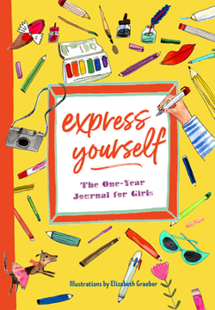 Paperback Express Yourself: The One-Year Journal for Girls Book