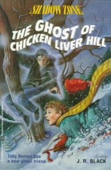 THE GHOST OF CHICKEN LIVER HIL - Book #1 of the Shadow Zone