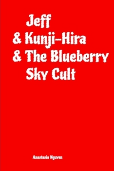 Paperback Jeff and Kunji-Hira and The Blueberry Sky Cult Book