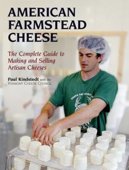 Paperback American Farmstead Cheese: The Complete Guide to Making and Selling Artisan Cheeses Book