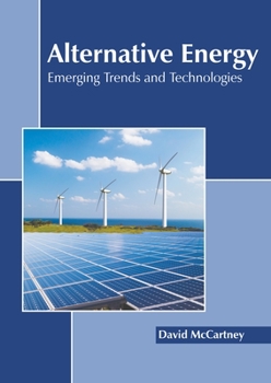 Hardcover Alternative Energy: Emerging Trends and Technologies Book