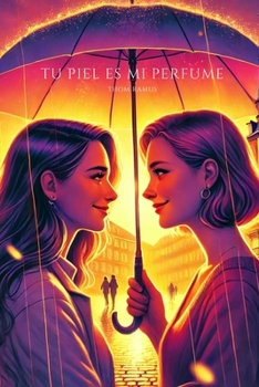 Paperback Tu piel es mi perfume [Spanish] Book